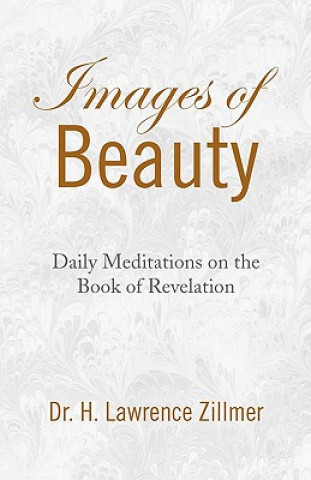 Kniha Images of Beauty Dr H Lawrence Zillmer