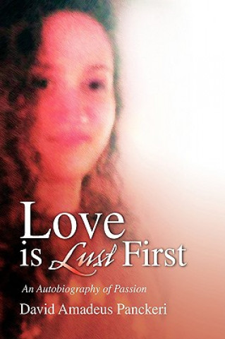 Kniha Love Is Lust First David Amadeus Panckeri