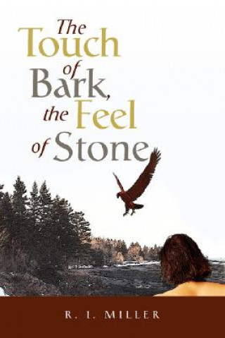 Книга Touch of Bark, the Feel of Stone R I Miller