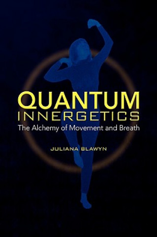 Książka Quantum Innergetics Juliana Blawyn