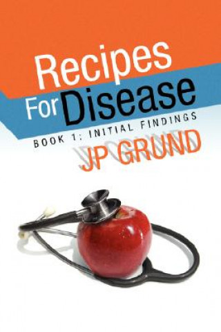 Книга Recipes for Disease Jp Grund