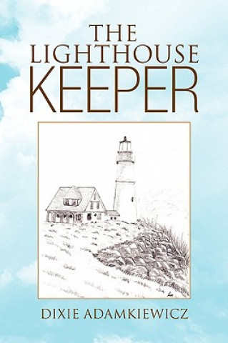 Knjiga Lighthouse Keeper Dixie Adamkiewicz