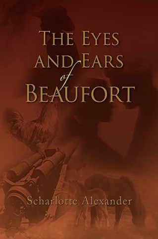 Buch Eyes and Ears of Beaufort Scharlotte Alexander