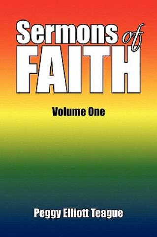 Книга Sermons of Faith Peggy Elliott Teague