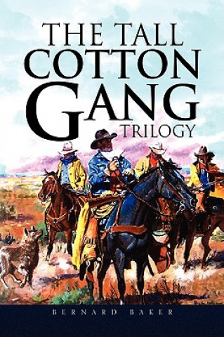 Kniha Tall Cotton Gang Trilogy Bernard Baker