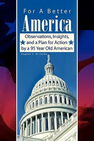 Livre For A Better America Eugene C Di Cerbo