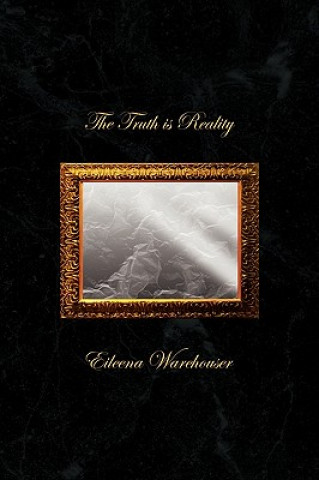 Libro Truth is Reality Eileena Warehouser