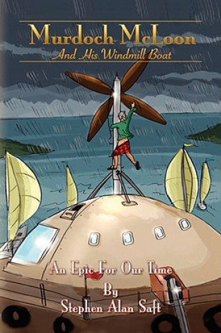 Book Murdoch McLoon and His Windmill Boat Stephen Alan Saft