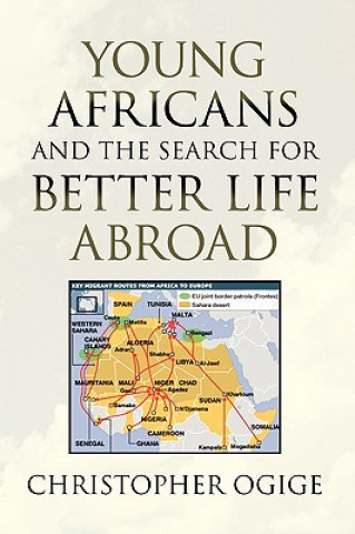 Carte Young Africans and the Search for Better Life Abroad Christopher Ogige