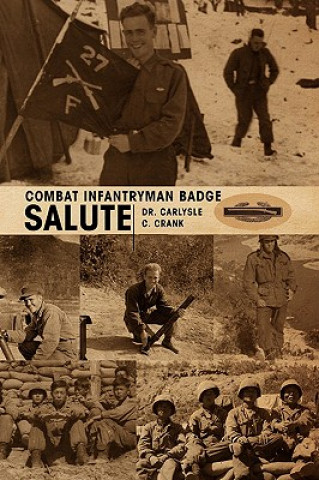 Könyv Combat Infantryman Badge Dr Carlysle C Crank