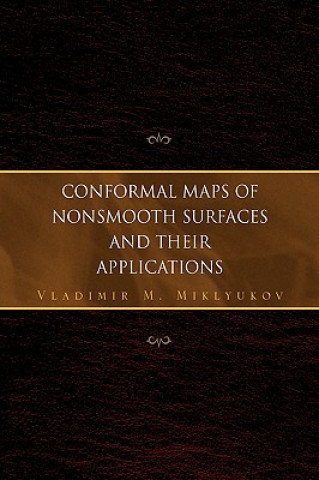 Buch Conformal Maps of Nonsmooth Surfaces and Their Applications Vladimir M Miklyukov