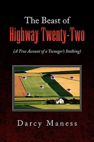 Könyv Beast of Highway Twenty-Two Darcy Maness