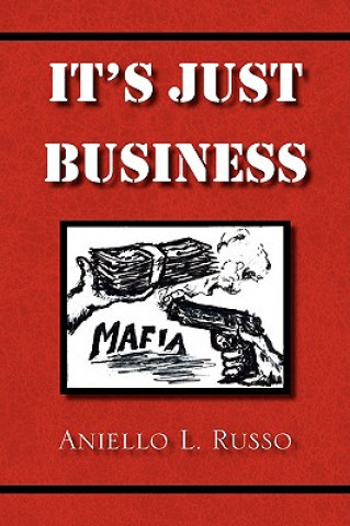 Kniha It's Just Business Aniello L Russo