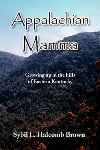Könyv Appalachian Mamma Sybil L Halcomb Brown