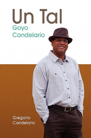 Kniha Un Tal Goyo Candelario Gregorio Candelario