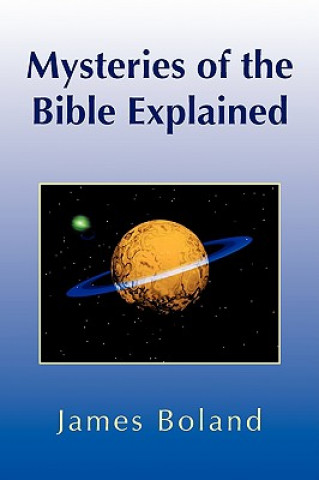 Книга Mysteries of the Bible Explained James Boland