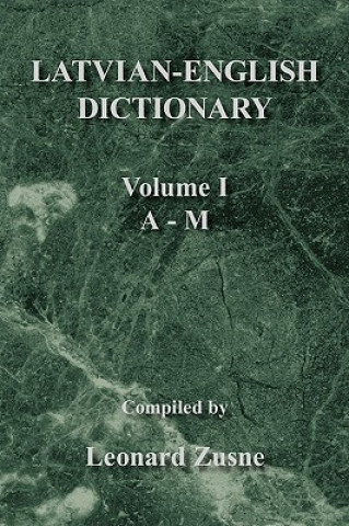 Книга Latvian-English Dictionary Vol. I A-M Leonard Zusne