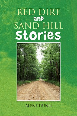 Carte Red Dirt and Sand Hill Stories Alene Dunn