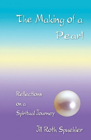 Book Making of a Pearl Jill Roth Spuehler