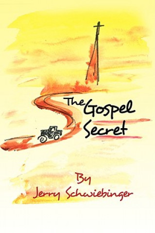 Knjiga Gospel Secret Jerry Schwiebinger