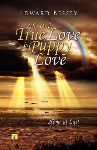 Könyv Only True Love Is Puppy Love Edward Bessey