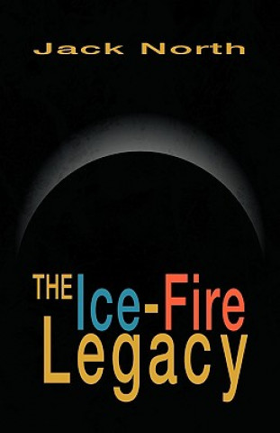 Knjiga Ice-Fire Legacy Jack North