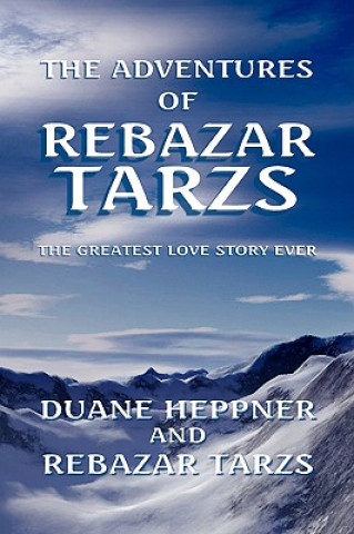 Carte Adventures of Rebazar Tarzs Duane Heppner & Rebazar Tarzs