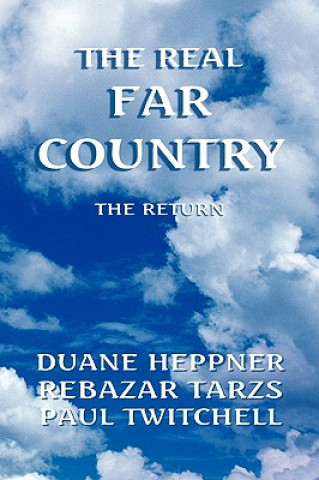 Könyv Real Far Country Duane Heppner & Rebazar Tarzs