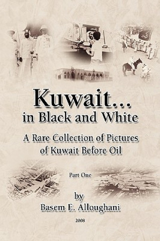 Kniha Kuwait... in Black and White Basem E Alloughani