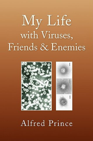 Buch My Life with Viruses, Friends & Enemies Alfred Prince