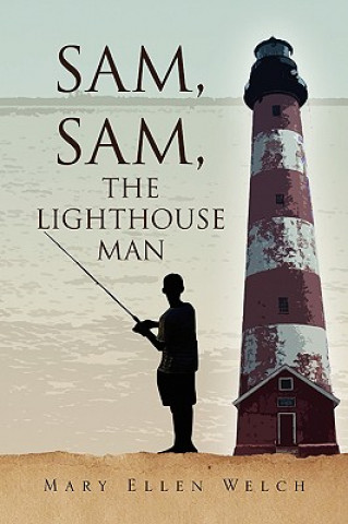 Kniha Sam, Sam, the Lighthouse Man Mary Ellen Welch