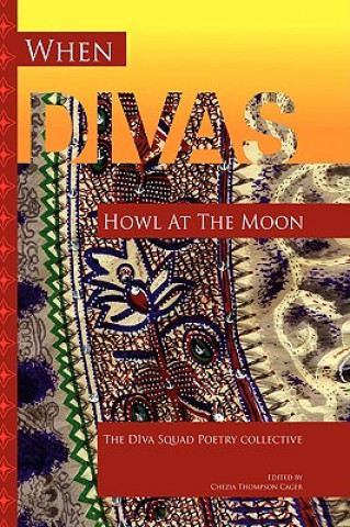 Kniha When Divas Howl at the Moon Chezia Thompson Cager