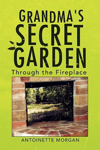 Kniha Grandma's Secret Garden Antoinette Morgan