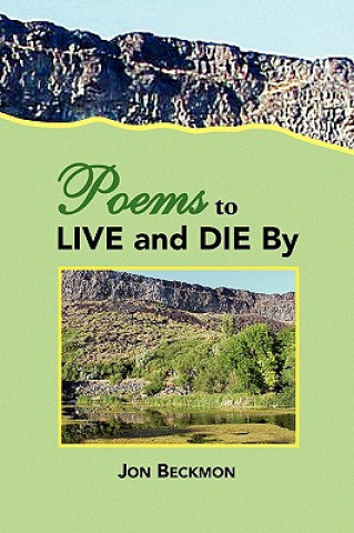 Βιβλίο Poems to Live and Die by Jon Beckmon