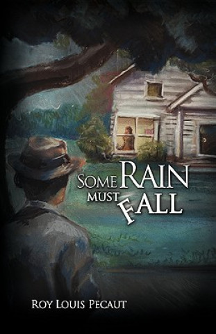 Buch Some Rain Must Fall Roy Louis Pecaut
