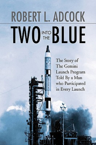 Knjiga Two Into The Blue Robert L Adcock