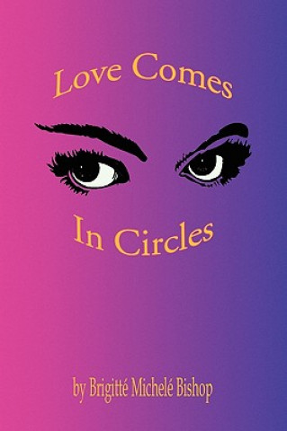 Libro Love Comes in Circles Brigitt Michel Bishop