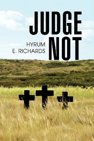 Könyv Judge Not Hyrum E Richards