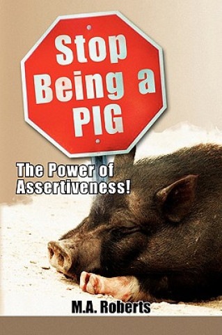 Book Stop Being a Pig M a Roberts