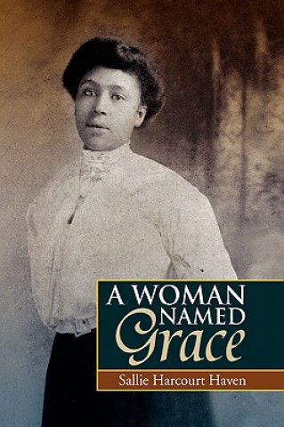 Kniha Woman Named Grace Sallie Harcourt Haven