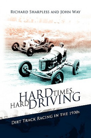 Kniha Hard Times, Hard Driving Richard Sharpless and John Way