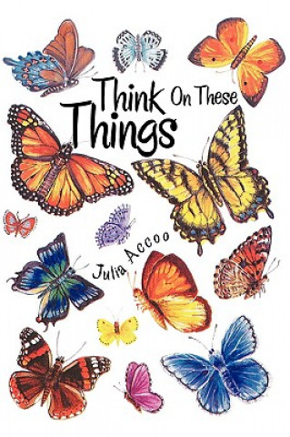 Kniha Think on These Things Julia Accoo