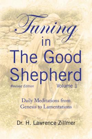 Buch Tuning in The Good Shepherd Volume 1 Dr H Lawrence Zillmer