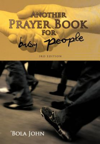 Knjiga Another Prayer Book for Busy People Bola John
