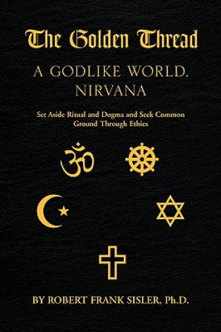 Knjiga Golden Thread Robert F Ph D Sisler