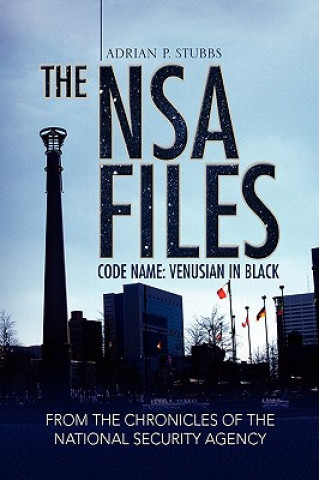 Kniha Nsa Files, Code Name Adrian P Stubbs