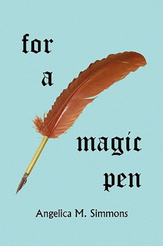 Książka For a Magic Pen Angelica M Simmons