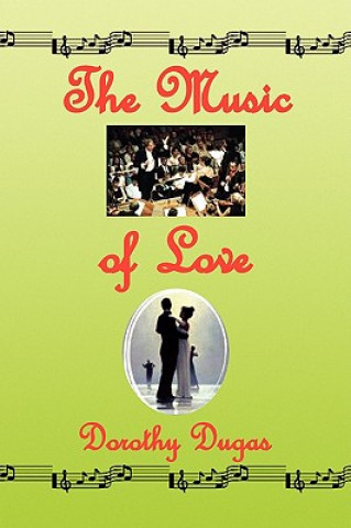 Книга Music of Love Dorothy Dugas