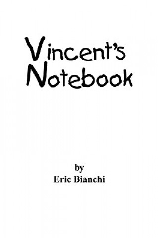 Kniha Vincent's Notebook Eric Bianchi