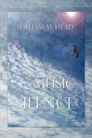 Kniha Music of Silence William M Head